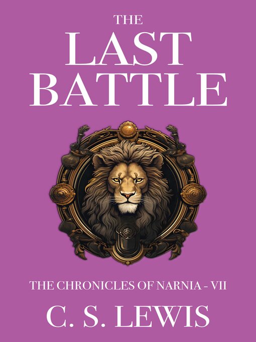 Title details for The Last Battle by C. S. Lewis - Available